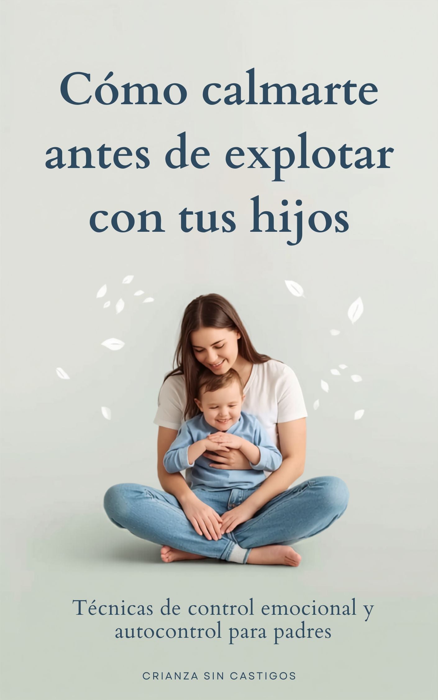 Como calmarte antes de explotar con tus hijos